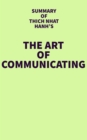 Image for Summary of Thich Nhat Hanh&#39;s The Art of Communicating