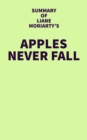 Image for Summary of Liane Moriarty&#39;s Apples Never Fall