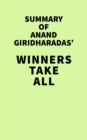 Image for Summary of Anand Giridharadas&#39; Winners Take All