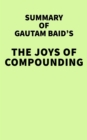 Image for Summary of Gautam Baid&#39;s The Joys of Compounding