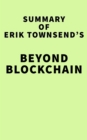 Image for Summary of Erik Townsend&#39;s Beyond Blockchain