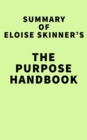 Image for Summary of Eloise Skinner&#39;s The Purpose Handbook