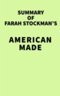 Image for Summary of Farah Stockman&#39;s American Made
