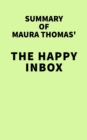 Image for Summary of Maura Thomas&#39; The Happy Inbox