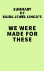 Image for Summary of Kaira Jewel Lingo&#39;s We Were Made for These Times
