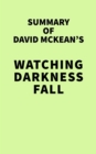 Image for Summary of David McKean&#39;s Watching Darkness Fall