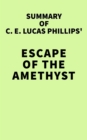 Image for Summary of C. E. Lucas Phillips&#39; Escape of the Amethyst