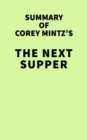 Image for Summary of Corey Mintz&#39;s The Next Supper