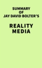 Image for Summary of Jay David Bolter&#39;s Reality Media