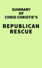 Image for Summary of Chris Christie&#39;s Republican Rescue