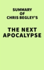 Image for Summary of Chris Begley&#39;s The Next Apocalypse
