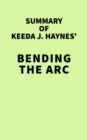 Image for Summary of Keeda J. Haynes&#39; Bending the Arc