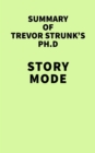 Image for Summary of Trevor Strunk&#39;s Ph.D Story Mode