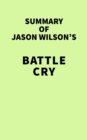Image for Summary of Jason Wilson&#39;s Battle Cry