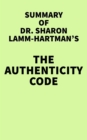 Image for Summary of Dr. Sharon Lamm-Hartman&#39;s The Authenticity Code