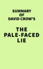 Image for Summary of David Crow&#39;s The Pale-Faced Lie