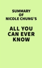 Image for Summary of Nicole Chung&#39;s All You Can Ever Know