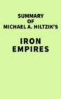 Image for Summary of Michael A. Hiltzik&#39;s Iron Empires