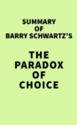 Image for Summary of Barry Schwartz&#39;s The Paradox of Choice