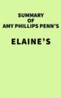 Image for Summary of Amy Phillips Penn&#39;s Elaine&#39;s