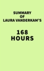 Image for Summary of Laura Vanderkam&#39;s 168 Hours