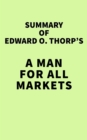 Image for Summary of Edward O. Thorp&#39;s A Man for All Markets