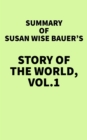 Image for Summary of Susan Wise Bauer&#39;s Story of the World, Vol. 1