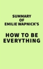 Image for Summary of Emilie Wapnick&#39;s How to Be Everything