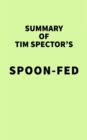 Image for Summary of Tim Spector&#39;s Spoon-Fed