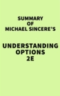Image for Summary of Michael Sincere&#39;s Understanding Options 2E