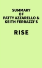 Image for Summary of Patty Azzarello &amp; Keith Ferrazzi&#39;s Rise