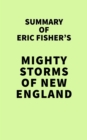 Image for Summary of Eric Fisher&#39;s Mighty Storms of New England