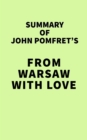 Image for Summary of John Pomfret&#39;s From Warsaw with Love