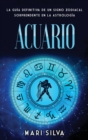 Image for Acuario : La gu?a definitiva de un signo zodiacal sorprendente en la astrolog?a