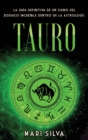 Image for Tauro : La gu?a definitiva de un signo del zodiaco incre?ble dentro de la astrolog?a
