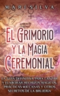 Image for El Grimorio y la Magia Ceremonial