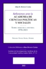 Image for Reflexiones Ante La Academia de Ciencias Poliiticas Y Sociales Sobre Sobre Derecho E Historia 1976-2021