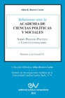 Image for Reflexiones Ante La Academia de Ciencias Poliiticas Y Sociales Sobre Proceso Politico Y Constitucionalismo 1969-2021