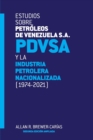 Image for ESTUDIOS SOBRE PETROLEOS DE VENEZUELA S.A. PDVSA, Y LA INDUSTRIA PETROLERA NACIONALIZADA 1974-2021 (Segunda edicion)