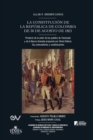 Image for LA CONSTITUCION DE LA REPUBLICA DE COLOMBIA DE 30 DE AGOSTO DE 1821. Producto de la union de los pueblos de Venezuela y de la Nueva Granada propuesta por Simon Bolivar