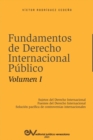 Image for FUNDAMENTOS DE DERECHO INTERNACIONAL PUBLICO. Volumen I