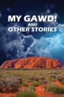 Image for My Gawd! and Other Stories