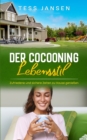 Image for Der Cocooning Lebensstil : Zufriedene und sichere Zeiten zu Hause genie?en