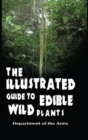 Image for The Illustrated Guide to Edible Wild Plants