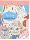 Image for Tea Party Coloring book : Art Therapy and Mindful Coloring