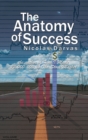 Image for The Anatomy of Success by Nicolas Darvas (the author of How I Made $2,000,000 In The Stock Market)
