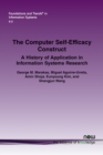 Image for The computer self-efficacy construct  : a history of application in information systems research