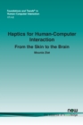 Image for Haptics for human-computer interaction  : from the skin to the brain