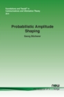 Image for Probabilistic Amplitude Shaping