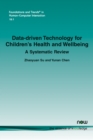 Image for Data-driven technology for children&#39;s health and wellbeing  : a systematic review